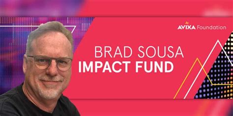 brad sousa avi|AVIXA Foundation Announces the Brad Sousa Impact Fund